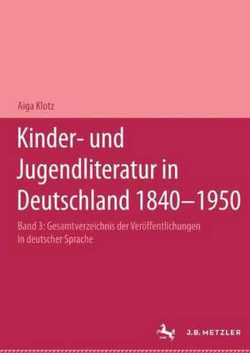 Cover image for Kinder- und Jugendliteratur in Deutschland 1840-1950: Band III: L-Q