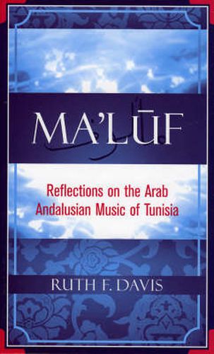 Cover image for Ma'luf: Reflections on the Arab Andalusian Music of Tunisia