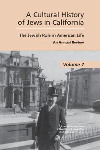 A Cultural History of Jews in California: The Jewish Role in American Life: An Annual Review