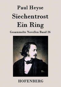 Cover image for Siechentrost / Ein Ring: Gesammelte Novellen Band 26