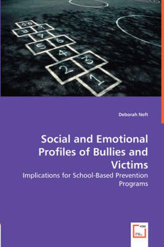 Cover image for Social and Emotional Profiles of Bullies and Victims