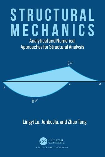 Cover image for Structural Mechanics: Analytical and Numerical Approaches for Structural Analysis