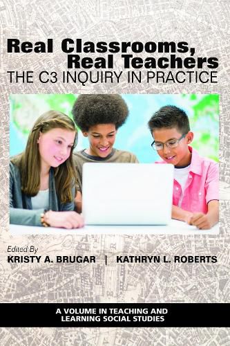 Cover image for Real Classrooms, Real Teachers: The C3 Inquiry in Practice