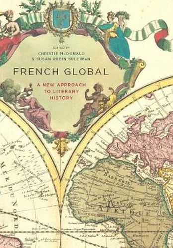 Cover image for French Global: A New Approach to Literary History