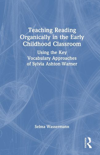 Cover image for Teaching Reading Organically in the Early Childhood Classroom