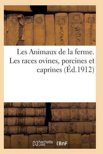 Les Animaux de la Ferme. Les Races Ovines, Porcines Et Caprines