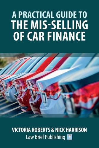 Cover image for A Practical Guide to the Mis-Selling of Car Finance