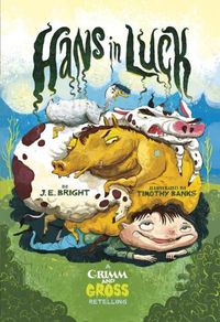 Cover image for Hans in Luck: A Grimm and Gross Retelling
