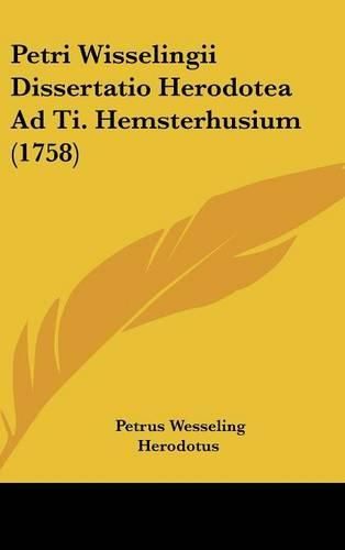 Cover image for Petri Wisselingii Dissertatio Herodotea Ad Ti. Hemsterhusium (1758)