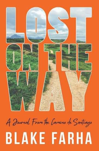 Cover image for Lost on the Way: A Journal From the Camino de Santiago