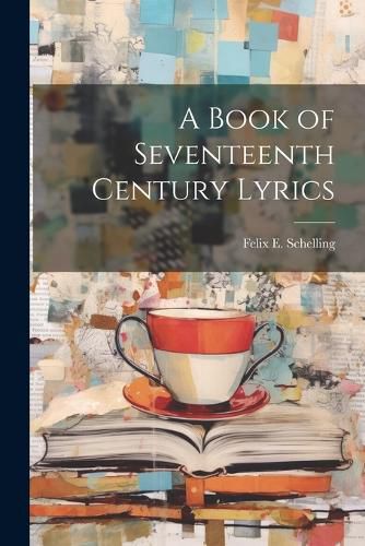 A Book of Seventeenth Century Lyrics