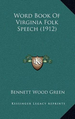 Word Book of Virginia Folk Speech (1912) Word Book of Virginia Folk Speech (1912)