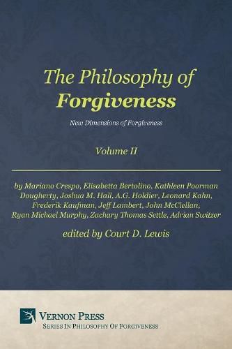 Cover image for The Philosophy of Forgiveness: New Dimensions of Forgiveness