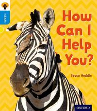 Cover image for Oxford Reading Tree inFact: Oxford Level 3: How Can I Help You?
