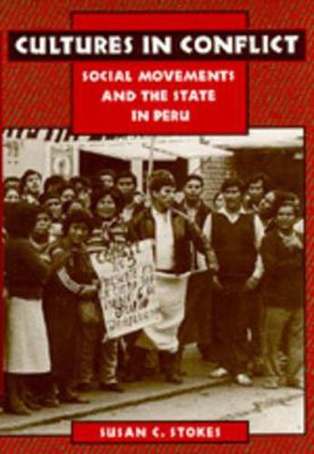 Cover image for Cultures in Conflict: Social Movements and the State in Peru