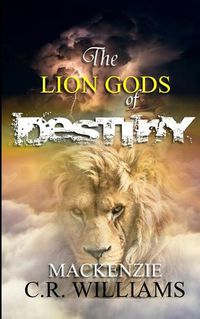 Cover image for The Lion Gods of Destiny: The Blood of The Gods