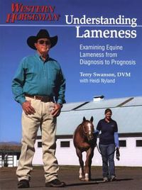 Cover image for Understanding Lameness: Examining Equine Lameness From Diagnosis To Prognosis