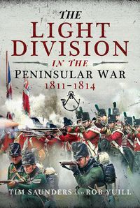 Cover image for The Light Division in the Peninsular War, 1811-1814