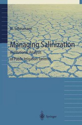 Cover image for Managing Salinization: Institutional Analysis of Public Irrigation Systems