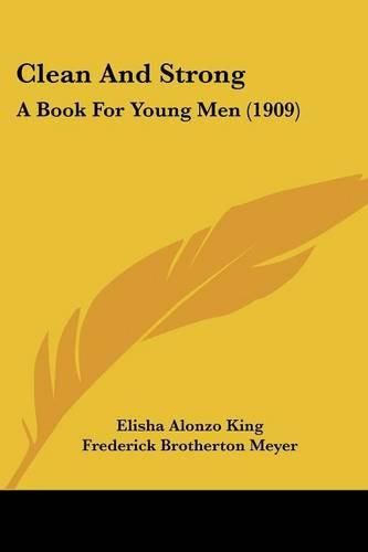 Clean and Strong: A Book for Young Men (1909)