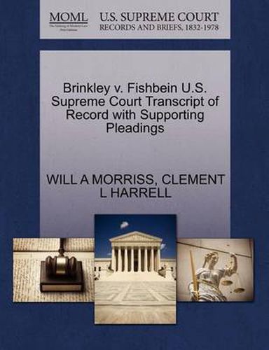 Cover image for Brinkley V. Fishbein U.S. Supreme Court Transcript of Record with Supporting Pleadings