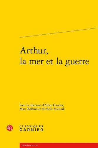 Arthur, La Mer Et La Guerre