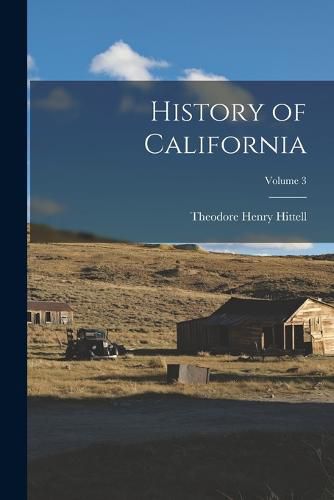 History of California; Volume 3