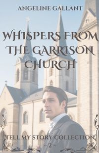 Cover image for Whispers From The Garrison Church