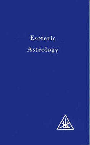 Treatise on Seven Rays: Esoteric Astrology