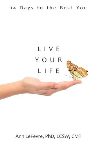 Cover image for Live Your Life: 14 Days to the Best You
