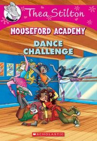 Cover image for Thea Stilton Mouseford Academy: #4 Dance Challenge