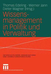 Cover image for Wissensmanagement in Politik Und Verwaltung