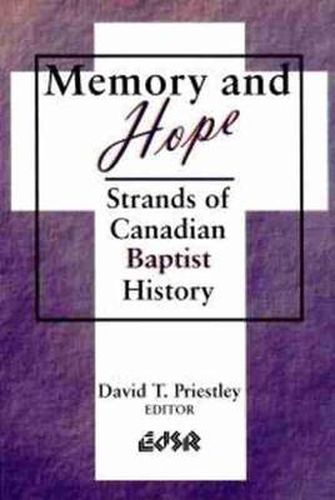 Cover image for Memory and Hope: Strands of Canadian Baptist History