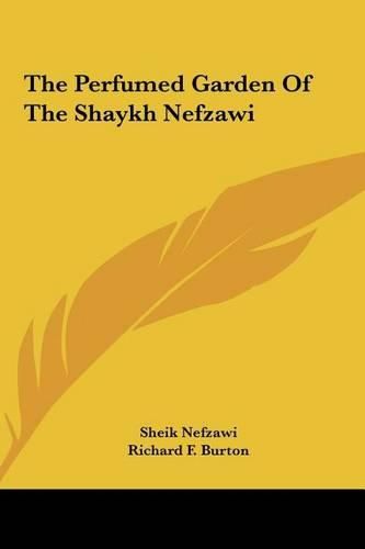 Cover image for The Perfumed Garden of the Shaykh Nefzawi the Perfumed Garden of the Shaykh Nefzawi