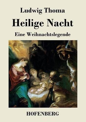 Heilige Nacht: Eine Weihnachtslegende