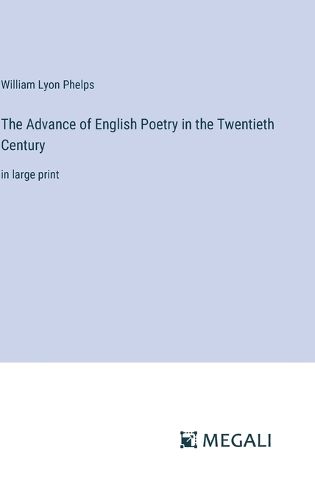 Cover image for The Advance of English Poetry in the Twentieth Century