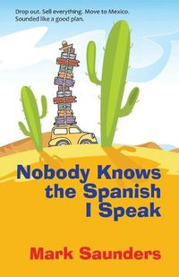 Cover image for Nobody Knows the Spanish I Speak