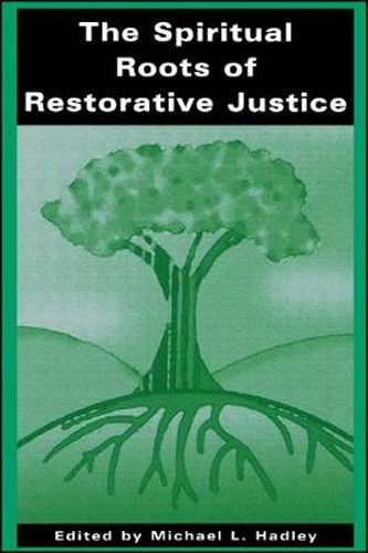 Cover image for The Spiritual Roots of Restorative Justice