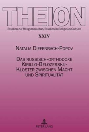 Cover image for Das Russisch-Orthodoxe Kirillo-Belozerskij-Kloster Zwischen Macht Und Spiritualitaet