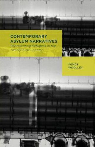 Cover image for Contemporary Asylum Narratives: Representing Refugees in the Twenty-First Century