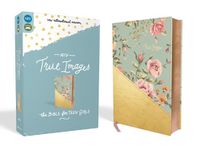 Cover image for NIV, True Images Bible, Leathersoft, Teal/Gold: The Bible for Teen Girls