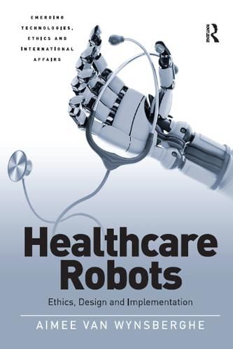 Cover image for Healthcare Robots: Ethics, Design and Implementation