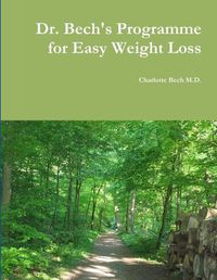 Cover image for Dr. Bech's Programme for Easy Weight Loss