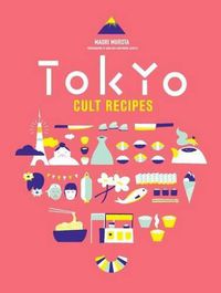 Cover image for Tokyo Cult Recipes