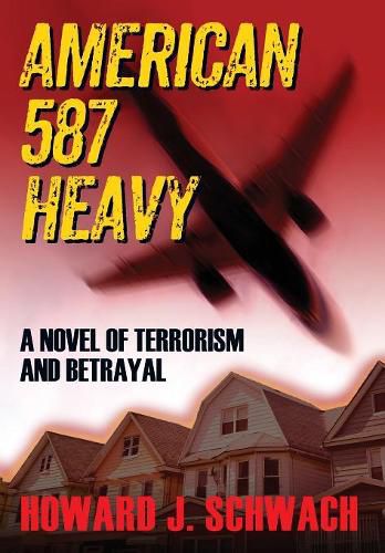 Cover image for American 587 Heavy: A Novel of Terrorism and Betrayal