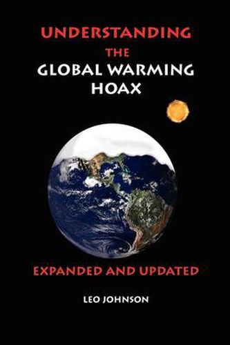 Cover image for Understanding the Global Warming Hoax: Expanded and Updated