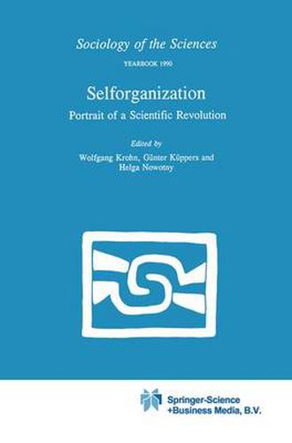 Cover image for Selforganization: Portrait of a Scientific Revolution