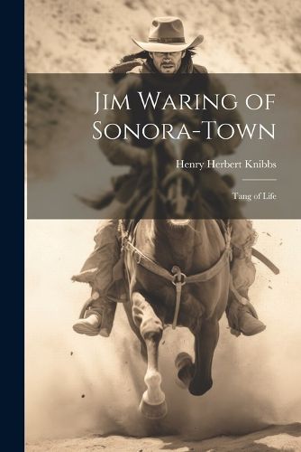 Jim Waring of Sonora-Town