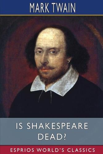 Cover image for Is Shakespeare Dead? (Esprios Classics)