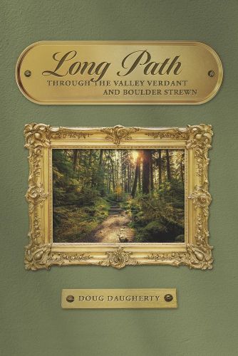 Cover image for Long Path: Through The Valley Verdant and Boulder Strewn
